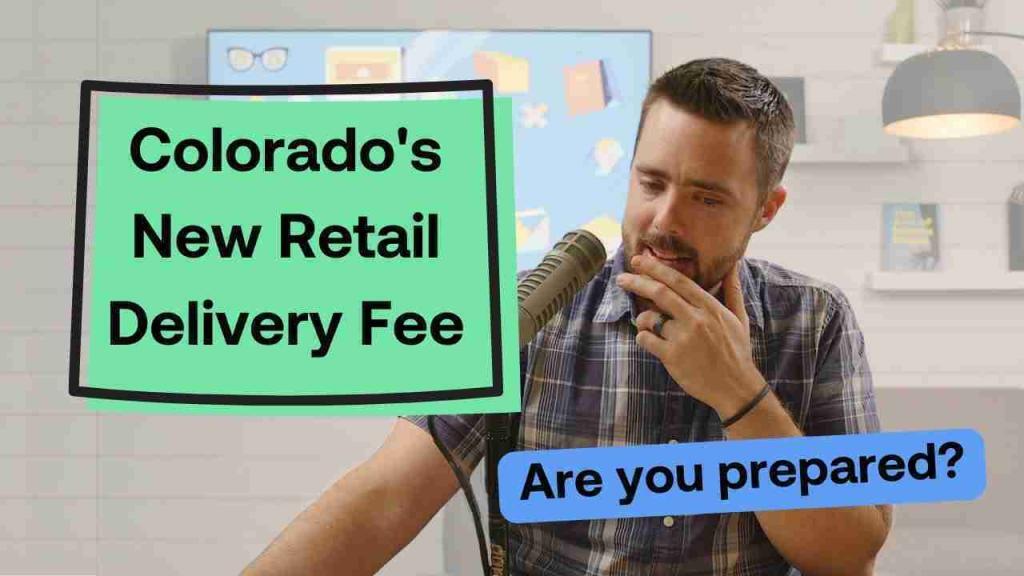Colorado Imposes New Retail Delivery Fee as of July 1, 2022