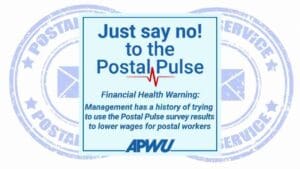 APWU - Say "No" to the Postal Pulse